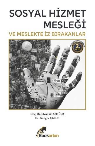 Sosyal Hizmet Mesleği ve Meslekte İz Bırakanlar