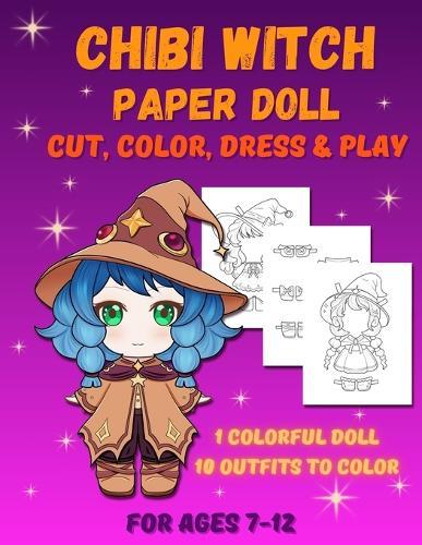 Chibi Witch Paper Doll: Magical Paper Doll Activity Book for Kids Ages 7-12. Black and White Edition
