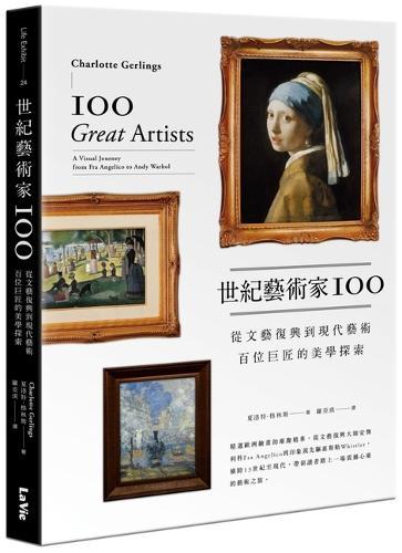 100 Great Artists: A Visual Journey from Fra Angelico to Andy Warhol