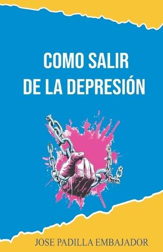 Como Salir de la Depresión: Como salir de la depresión