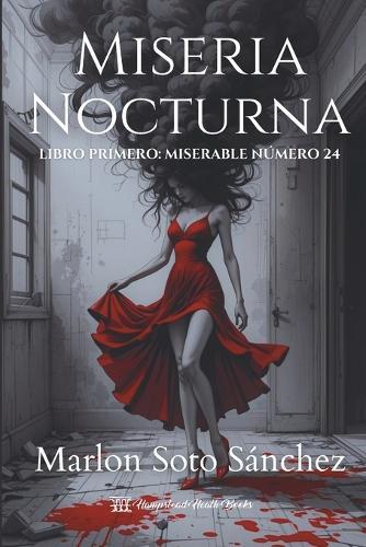 Miseria Nocturna Libro primero: Miserable número 24