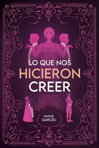 Lo que nos hicieron creer