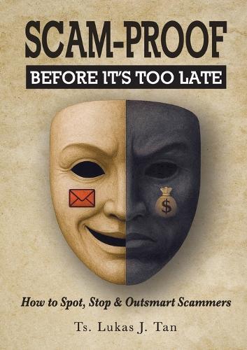 Scam-Proof: How to Spot, Stop & Outsmart Scammers