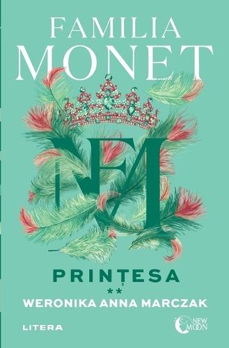 Familia Monet. Prin&#539;esa. Partea a II-a