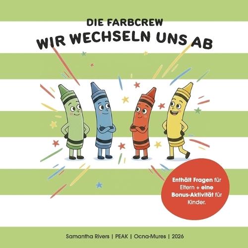 Die Farbcrew: Wir wechseln uns ab