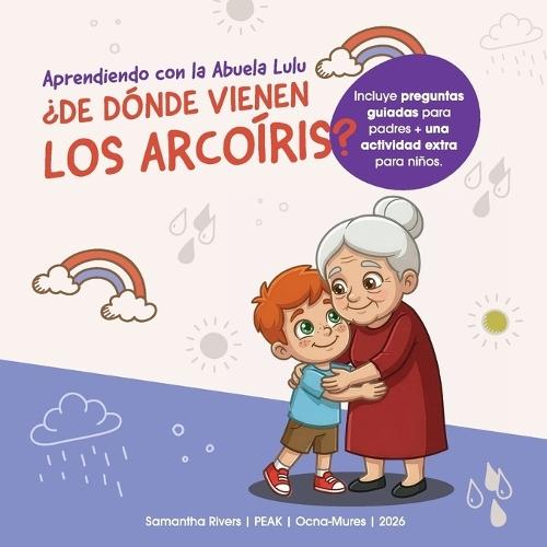 Aprendiendo con la Abuela Lulu: ¿De dónde vienen los arcoíris?