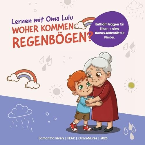 Lernen mit Oma Lulu: Woher kommen Regenbögen?