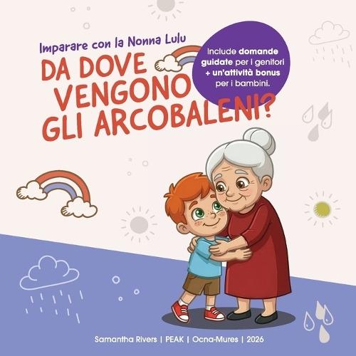 Imparare con la Nonna Lulu: Da dove vengono gli arcobaleni?