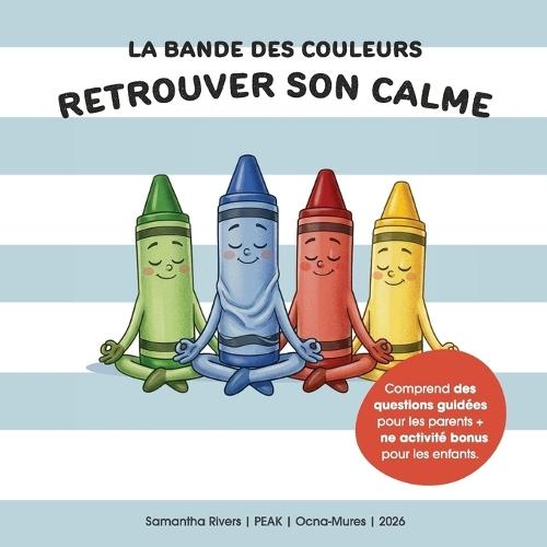 La Bande des Couleurs: Retrouver son Calme