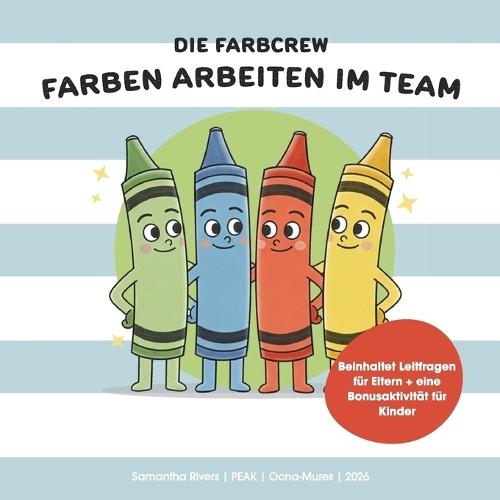 Die Farbcrew: Farben arbeiten im Team