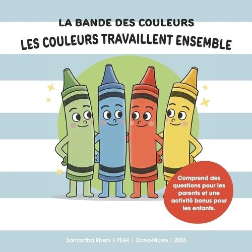 La Bande des Couleurs: Les couleurs travaillent ensemble