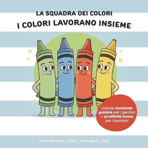 La Squadra dei Colori: I Colori Lavorano Insieme