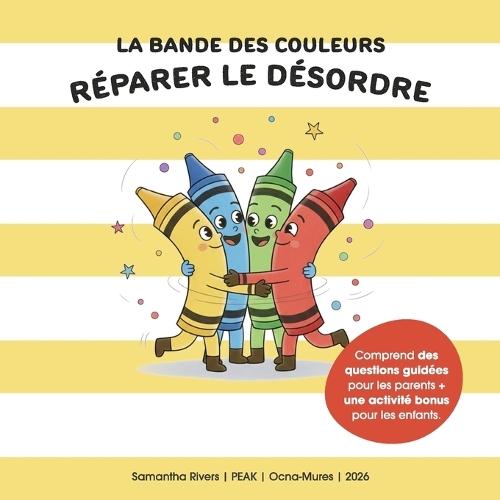 La Bande des Couleurs: Réparer le Désordre