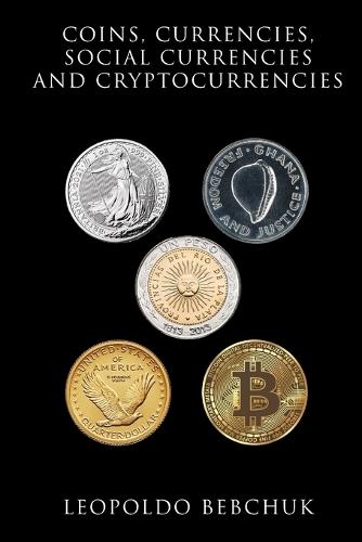 Coins, Currencies, Social Currencies and Cryptocurrencies: A Study on Monetary Instruments, Their Diversity, and Their Relationship with Credit-money