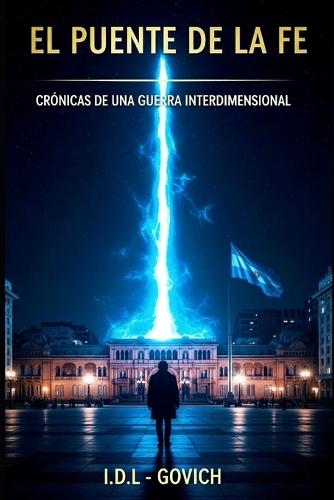 El Puente de la Fe: Crónicas de una Guerra Interdimensional
