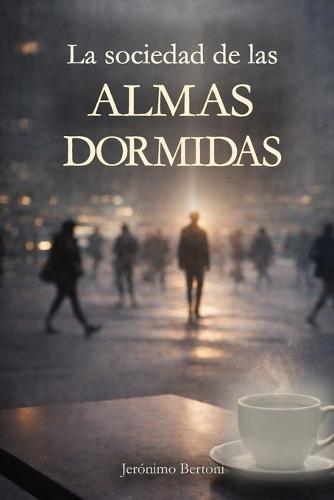 La sociedad de las ALMAS DORMIDAS