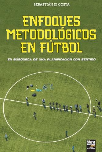 Enfoques Metodológicos En Fútbol