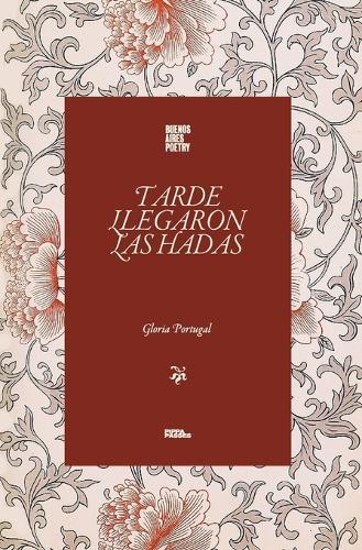 Tarde llegaron las hadas