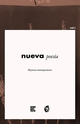 Nueva Poesía: 18 poetas contemporáneos: Vol. 1