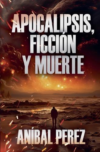 Apocalipsis, ficción y muerte