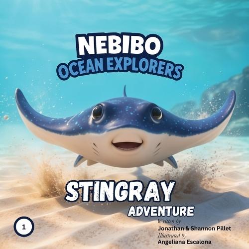 NEBIBO Ocean Explorers: Stingray Adventure: Stingray Adventure