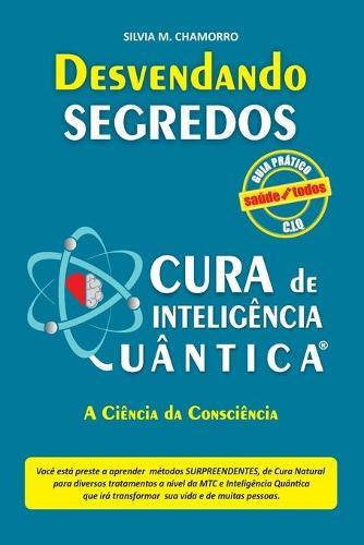 Cura de Inteligencia Quantica - Guia Pratico: Ciencia Da Consciencia