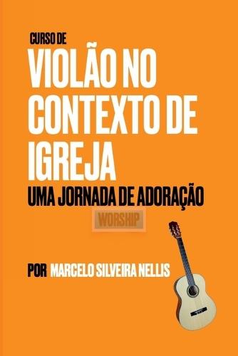 Livro: Curso De Violão No Contexto De Igreja