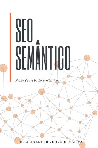 SEO Semântico: Fluxo de trabalho semântico