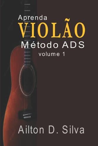 Aprenda violão: Método ADS volume 1