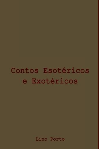 Contos Esotéricos E Exotéricos
