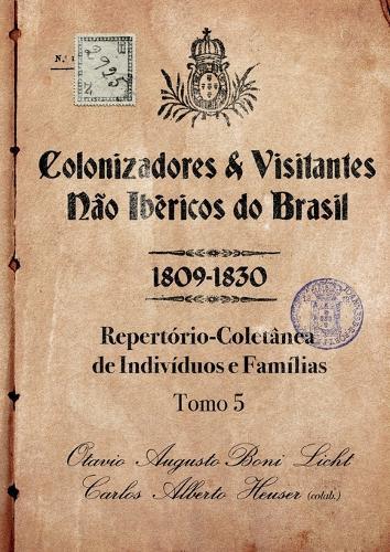 Colonizadores E Visitantes Não Ibéricos Do Brasil - 1809-18