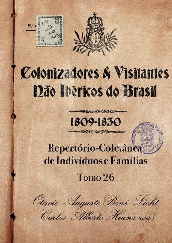 Colonizadores E Visitantes Não Ibéricos Do Brasil - 1809-18