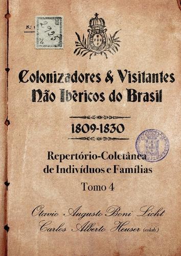 Colonizadores E Visitantes Não Ibéricos Do Brasil - 1809-18
