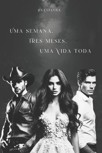 Uma semana, Três meses, uma Vida toda