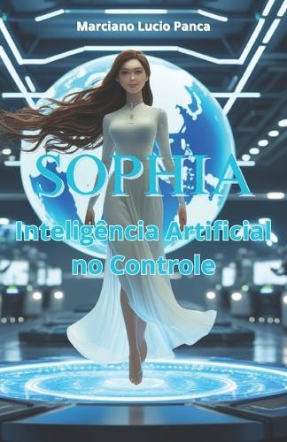 Sophia: Inteligência Artificial no Controle