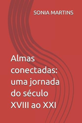 Almas conectadas: uma jornada do século XVIII ao XXI