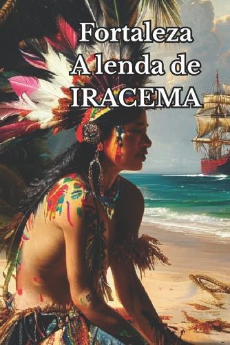 Fortaleza a lenda de Iracema