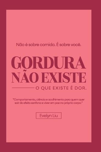 Gordura Não Existe: O que Existe é Dor