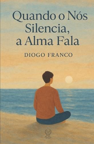 Quando o Nós Silencia, a Alma Fala