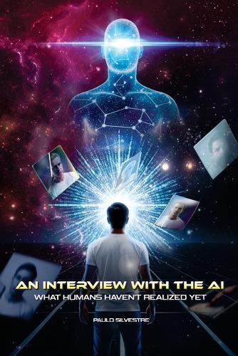 An interview with the AI: what humans haven't realized yet