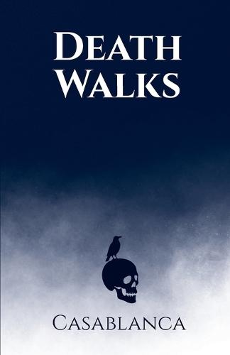 Death Walks: First Book of the Trilogy
