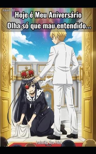 002 - Hoje é Meu Aniversário: Olha só que mau entendido