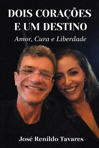 Dois Corações e um Destino: Amor, Cura e Liberdade