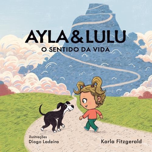 Ayla & Lulu: O Sentido da Vida