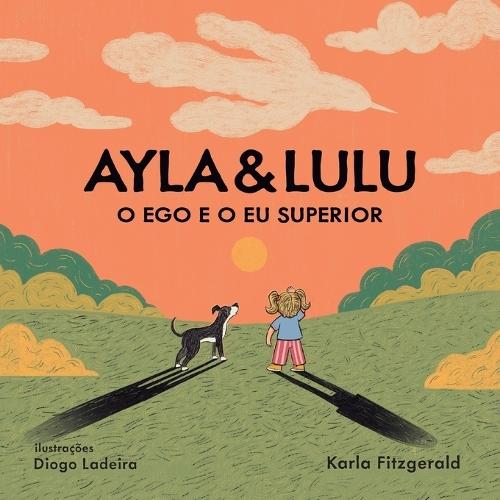Ayla & Lulu: O Ego e o Eu Superior