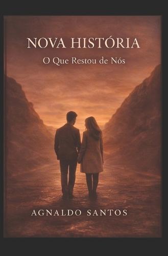 Nova História: O Que Restou de Nós