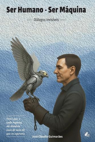 Ser Humano - Ser Máquina: Diálogos Invisíveis