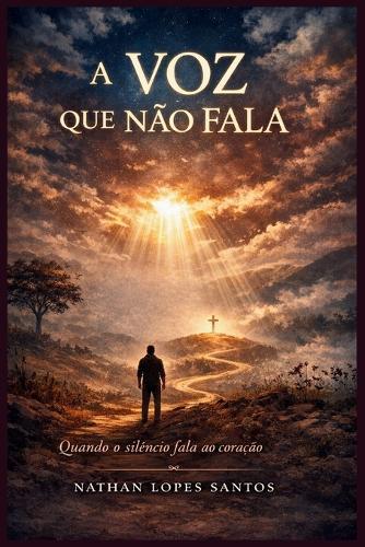 A Voz Que Não Fala: Quando o Siléncio fala no Coração