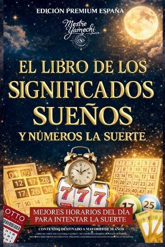 El Libro de Los Significados Suenõs Y Números La Suerte