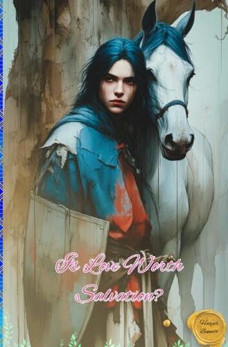 Is Love Worth Salvation?